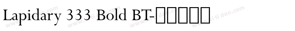 Lapidary 333 Bold BT字体转换
